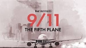 TMZ Investigates: 9/11 The Fifth Plane — FOX / Hulu